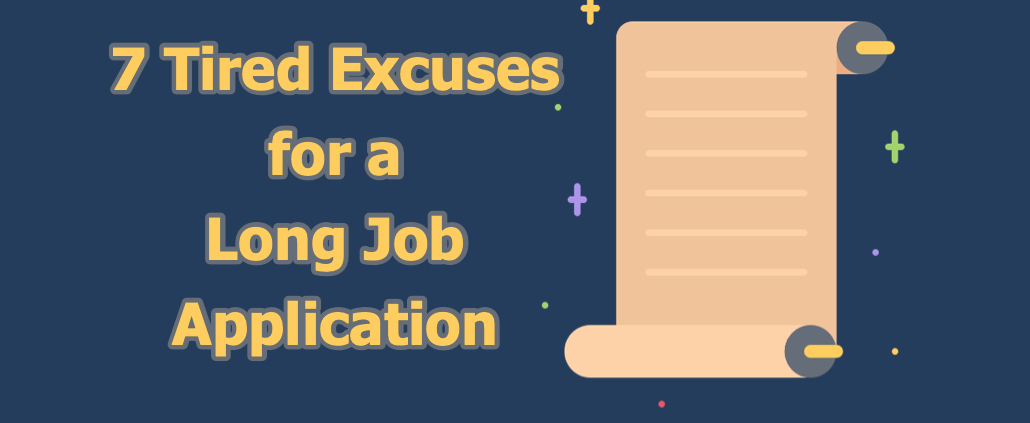 Long Job Application Excuses | ExactHire